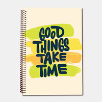 Good Things Take Time