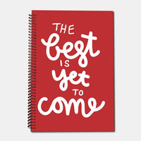 The Best Is Yet To Come