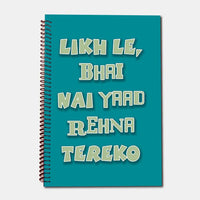 Likh Le Bhai Nai Yaad Rehna Tera Ko