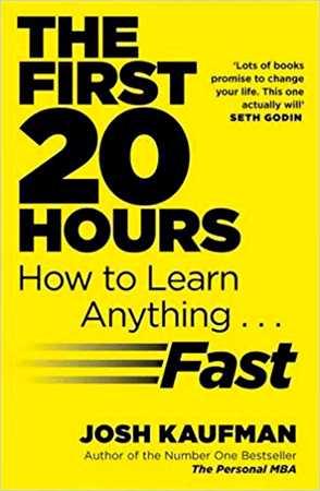 First 20 Hours: by Josh Kaufman