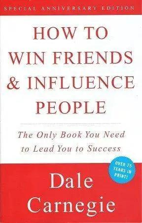 How to Win Friends & Influence People by Dale Carnegie