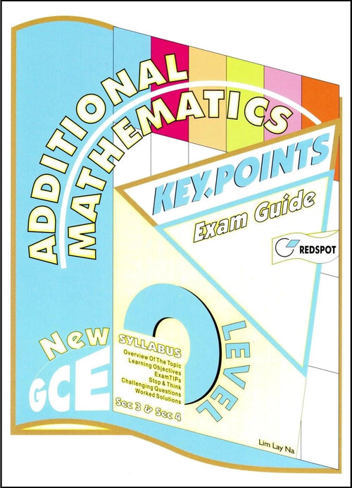 O Level Additional Mathematics KEY.POINTS