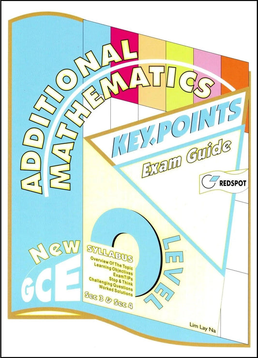 O Level Additional Mathematics KEY.POINTS