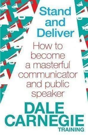 Stand and Deliver by Dale Carnegie