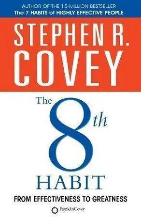 The 8th Habit: by Stephen R. Covey