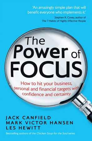 The Power of Focus: by Jack Canfield