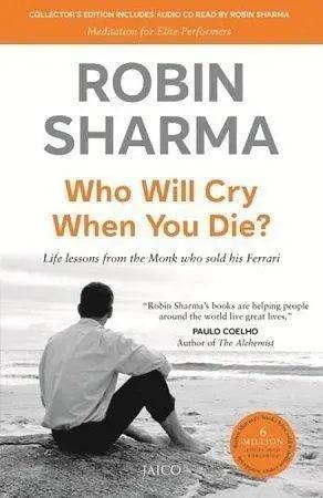 Who Will Cry When You Die? by Robin Sharma